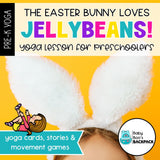 Easter Yoga Lesson & Yoga Cards: The Easter Bunny LOVES Jelly Beans!