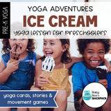 Ice Cream Yoga Lesson | Yoga Story, Yoga Cards & Yoga Games
