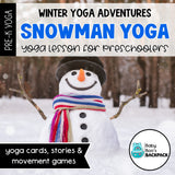 Snowman Yoga Lesson | Snowman Yoga Cards, Story & Games