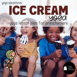 Ice Cream Yoga Lesson: Yoga Story, Cards & Games