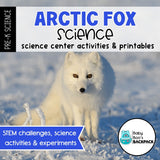 Arctic Fox Science Lesson Plan | Activities, Experiments & Science Center Printables