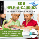 Teach kids to be helpful with Be a Help-a-saurus—a free preschool SEL lesson with kindness activities.