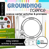 Groundhog Science | Activities, Experiments & Science Center Printables