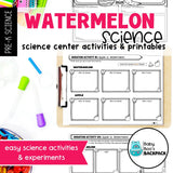 Watermelon Science | Activities, Experiments & Science Center Printables